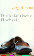 Die kalabrische Hochzeit Die kalabrische Hochzeit