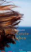 Letzte Lieben Letzte Lieben